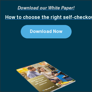 Download our White Paper! How to choose the right self-checkout solution Download Now