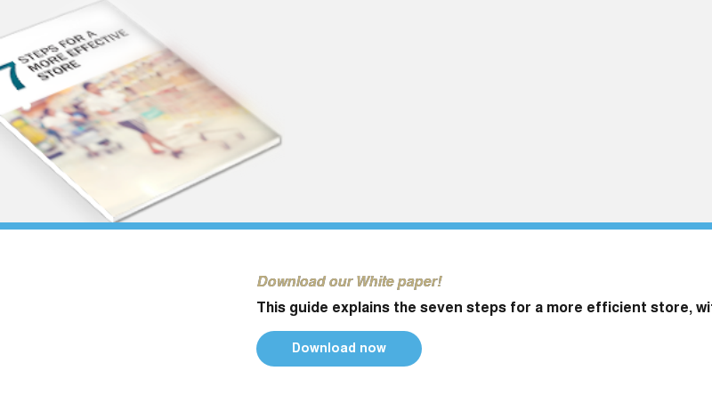 Download our White paper! This guide explains the seven steps for a more efficient store, with greater productivity and happier employees, thanks to smarter cash handling. Download now